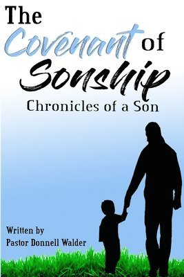The Covenant of Sonship: The Chronicles of a Son 1
