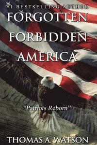bokomslag Forgotten Forbidden America_Patriots Reborn