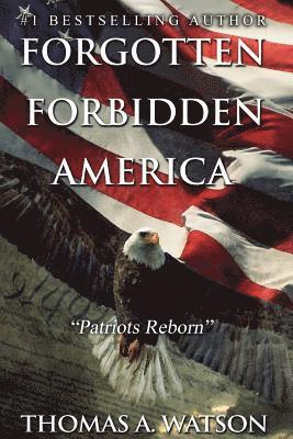 Forgotten Forbidden America_Patriots Reborn