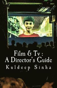 Film & Tv: A Director's Guide 1