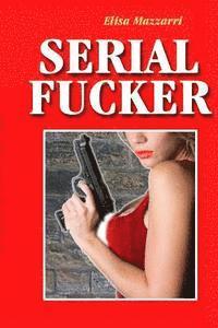 Serial Fucker 1