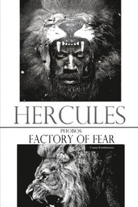 bokomslag Hercules: Phobos, Factory of Fear
