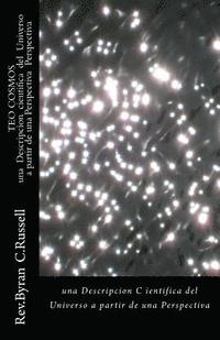 bokomslag Teo Cosmos (Spanish Version of Theo-Cosmos): A Scientific Description of the Unverse from A...