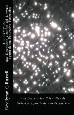 Byran C. Russell - Teo Cosmos (Spanish Version of Theo-Cosmos): A Scientific Description of the Unverse from A..., Häftad