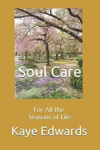 bokomslag Soul Care: For All the Seasons of Life