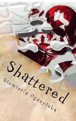 Shattered 1
