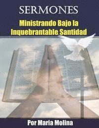 bokomslag Sermones: Ministrando bajo la Inquebrantable santidad