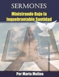 bokomslag Sermones: Ministrando bajo la Inquebrantable santidad