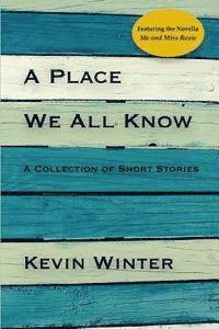 bokomslag A Place We All Know: A Collection of Short Stories