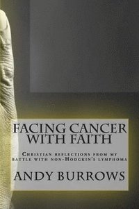 bokomslag Facing Cancer with Faith