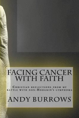 bokomslag Facing Cancer with Faith