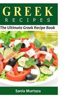 bokomslag GREEK Recipes: The Ultimate Recipe Book
