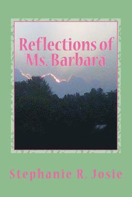 bokomslag Reflections of Ms. Barbara: The Difference She Made in My Life