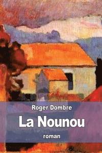 bokomslag La Nounou: Histoire de la Moucheronne