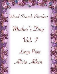 bokomslag Word Search Puzzles: Mother's Day Vol. I Large Print