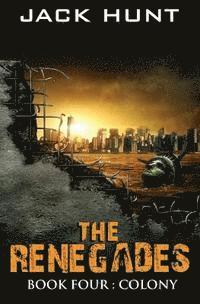 The Renegades 4 Colony 1
