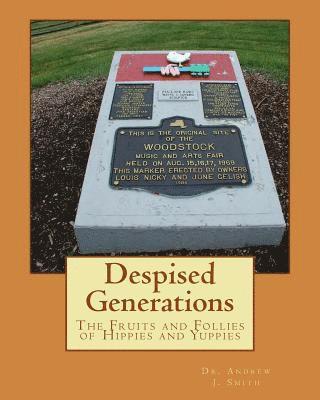 Despised Generations: The Fruits and Follies of Hippies and Yuppies 1