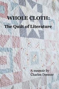 bokomslag Whole Cloth: the Quilt of Literature