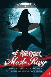 bokomslag A Murder Most Rosy: Supernatural Witch Cozy Mystery