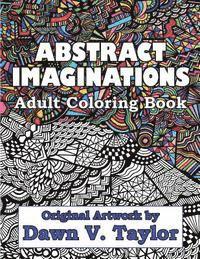 bokomslag Abstract Imaginations: Adult Coloring Book - Original Artwork By Dawn V. Taylor