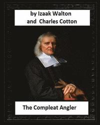 bokomslag The Compleat Angler, by Izaak Walton and Charles Cotton