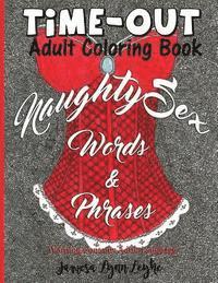 Naughty Sex Words and Phrases Time-Out Coloring Book 1