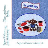 bokomslag The curious baby.: Safe children