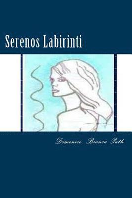 bokomslag Serenos Labirinti: Il Regno