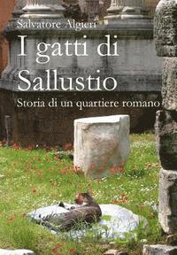 bokomslag I gatti di Sallustio: Storia di un quartiere romano
