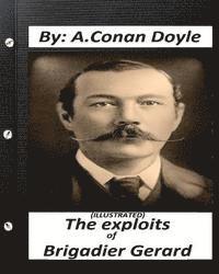 A. Conan Doyle - The exploits of Brigadier Gerard. By A.Conan Doyle (ILLUSTRATED), Häftad
