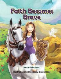 bokomslag Faith Becomes Brave