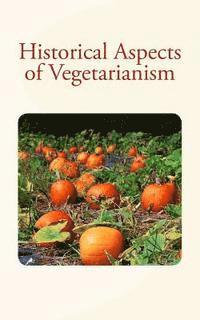 Historical Aspects of Vegetarianism 1