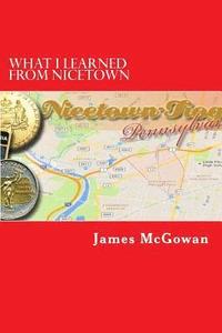 bokomslag What I learned from Nicetown: A story of strife, struggle, and passion