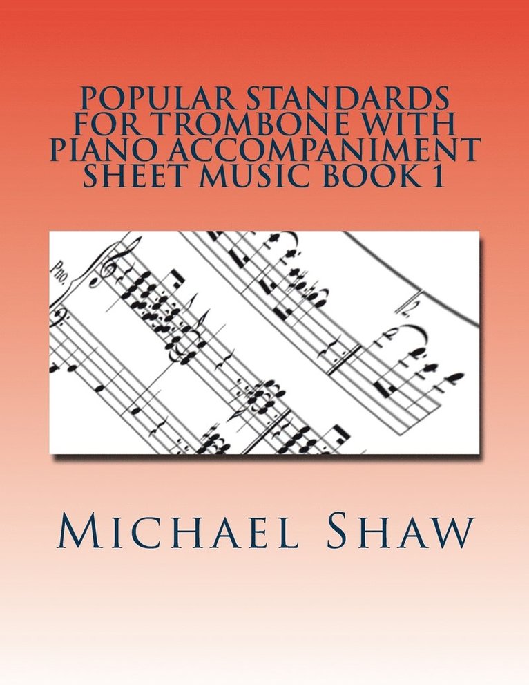 Popular Standards For Trombone With Piano Accompaniment Sheet Music Book 1 1