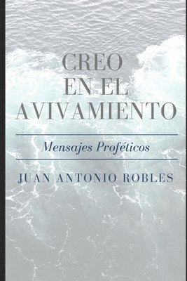 bokomslag Creo en el Avivamiento: Mensajes Profeticos