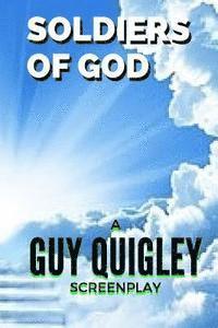 Guy Quigley - Soldiers Of God, Häftad