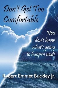 bokomslag "Don't Get Too Comfortable": Black and White - 2018 Revised
