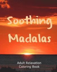 bokomslag Soothing Madalas: Adult relaxation Coloring Book