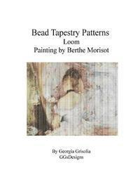 bokomslag Bead Tapestry Patterns Loom Painting by Berthe Morisot