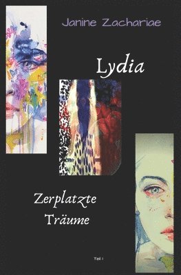 Janine Zachariae - Lydia 1 - zweite Auflage: Zerplatzte Träume, Häftad