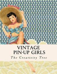 Vintage Pin-Up Girls: Adult Coloring Book 1