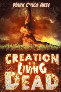 bokomslag Creation of the Living Dead