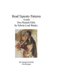 bokomslag Bead Tapestry Patterns Loom Two Nautch Girls by Edwin Lord Weeks