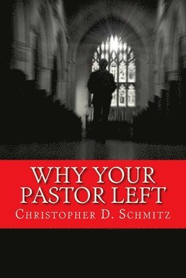 Why Your Pastor Left 1