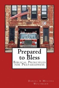 bokomslag Prepared to Bless: Biblical Principles for Preparedness