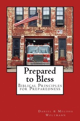 bokomslag Prepared to Bless: Biblical Principles for Preparedness