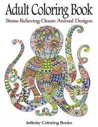 bokomslag Adult Coloring Book: Stress Relieving Ocean Animal Designs