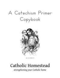 bokomslag A Catechism Primer Copybook