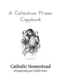 A Catechism Primer Copybook 1