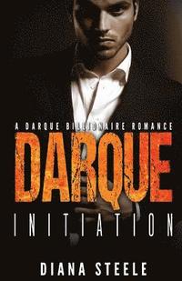 bokomslag Darque Initiation: A Bad Boy Billionaire Romance